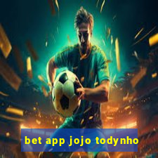 bet app jojo todynho